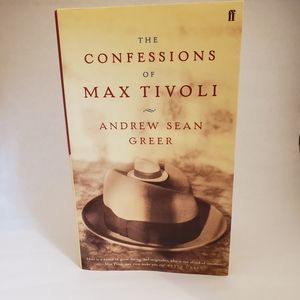 ANDREW SEAN GREER -The Confessions of Max Tivoli